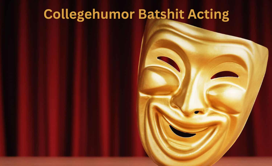 CollegeHumor Batshit Acting: Examining the Art of Over-the-Top Acting