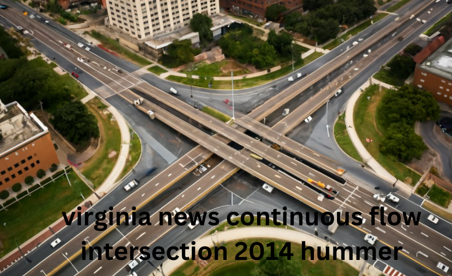 virginia news continuous flow intersection 2014 hummer