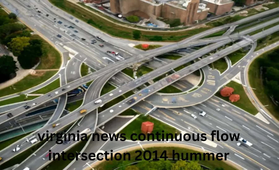 virginia news continuous flow intersection 2014 hummer